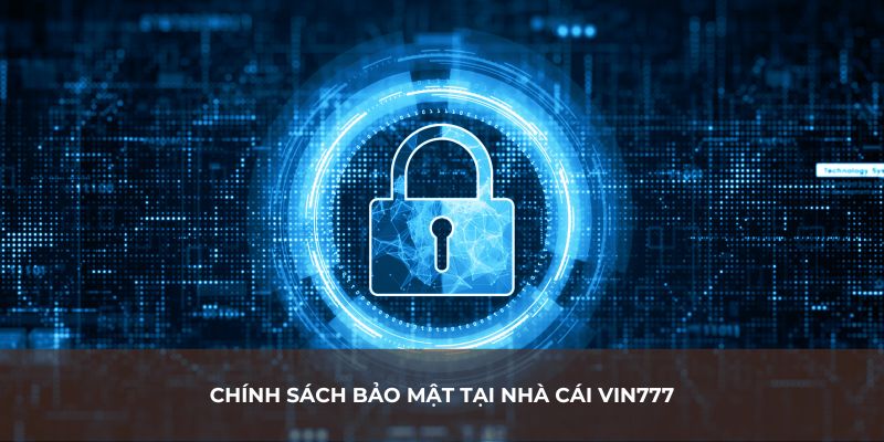 Chính sách bảo mật của nhà cái lập ra với mục đích đảm bảo lợi ích cho đôi bên